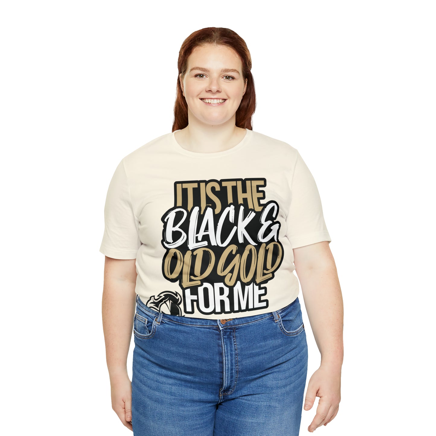 It's the BLACK and GOLD for me   Tee