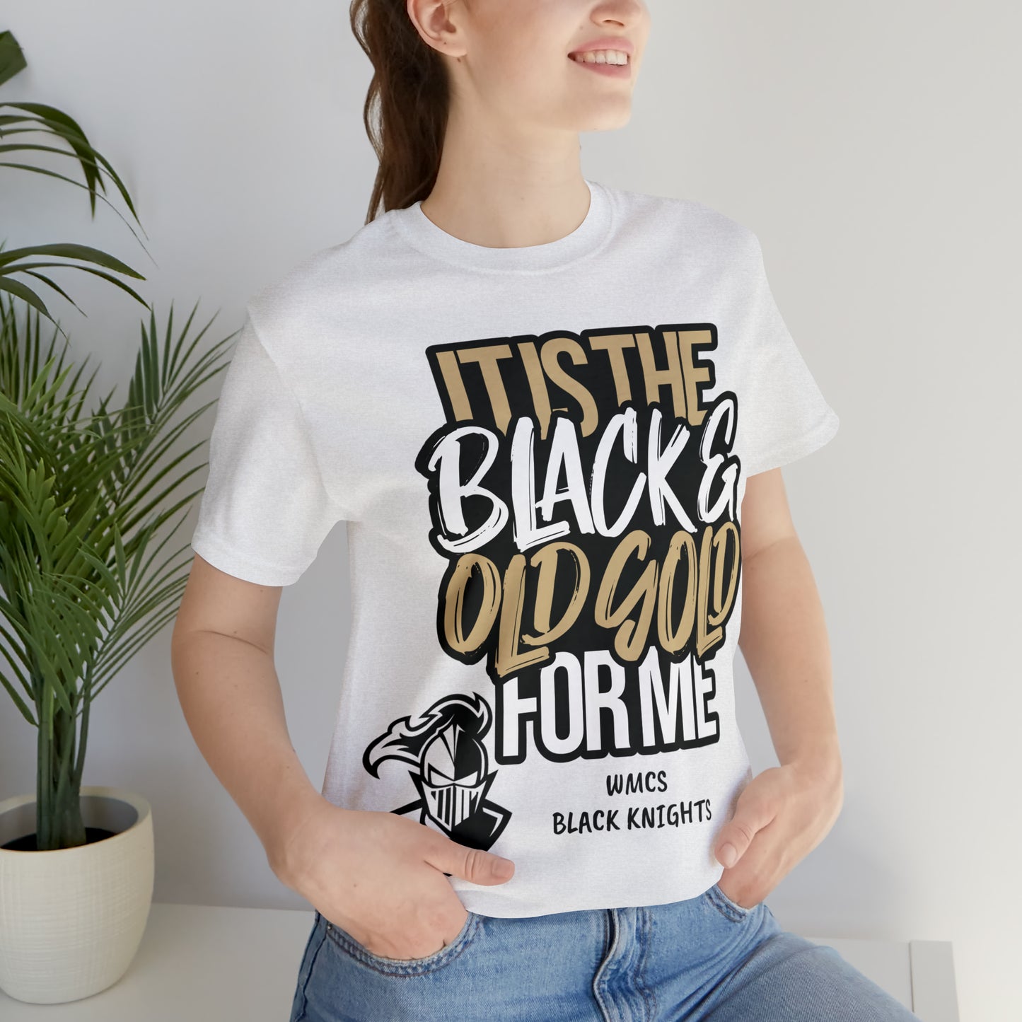 It's the BLACK and GOLD for me   Tee