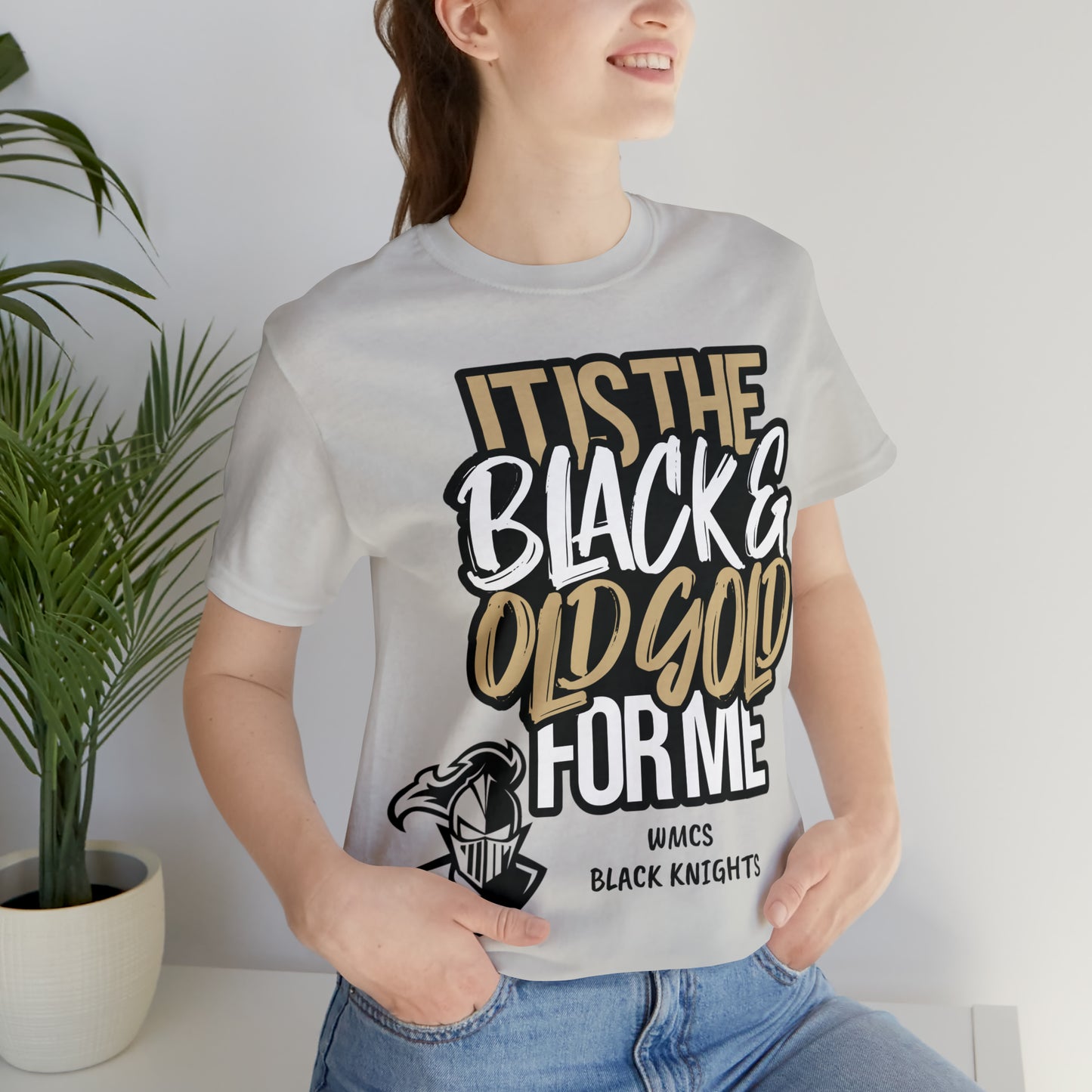 It's the BLACK and GOLD for me   Tee