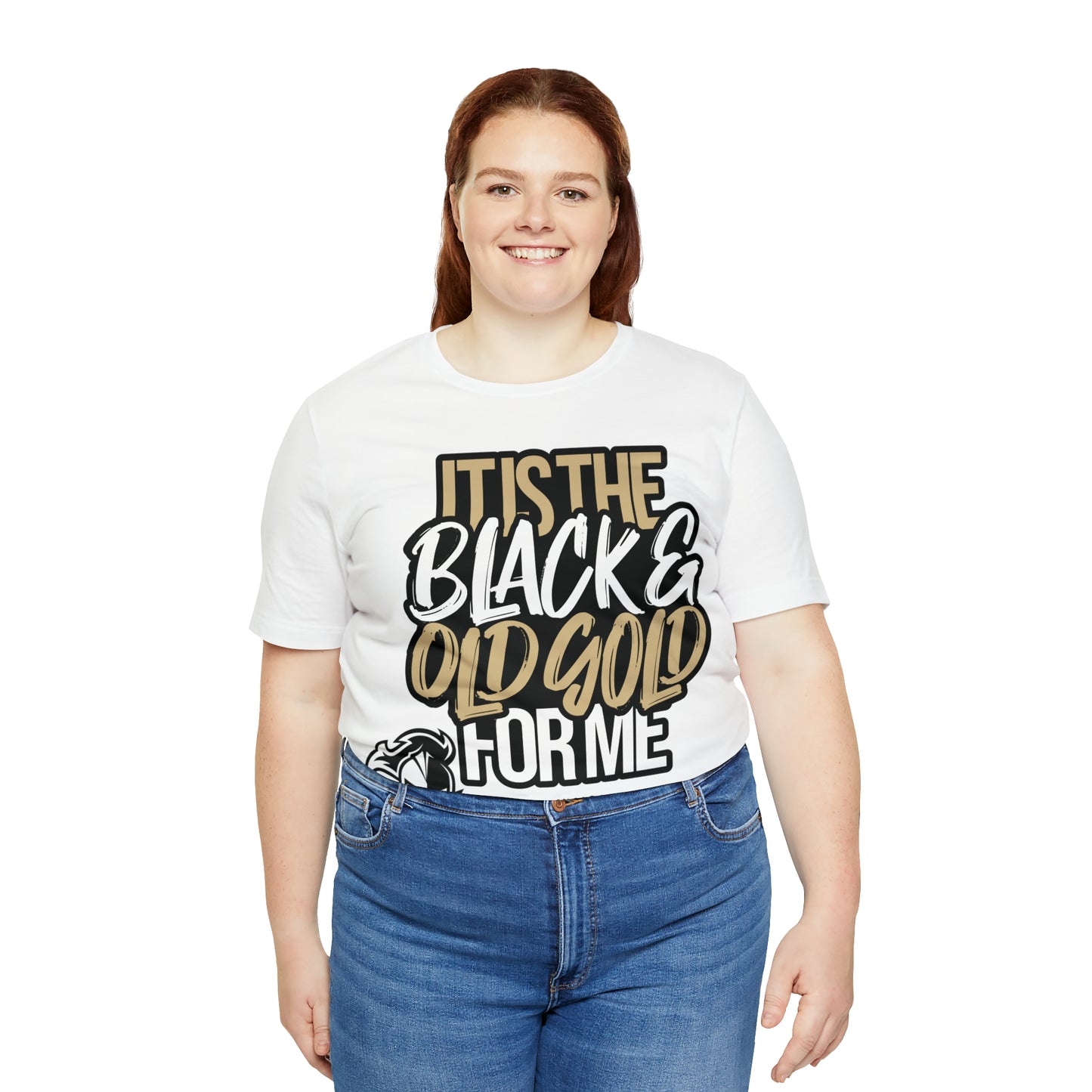 It's the BLACK and GOLD for me   Tee