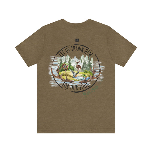 Let us thank Him for our food- Hunting Short Sleeve Tee