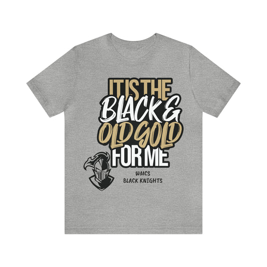 It's the BLACK and GOLD for me   Tee